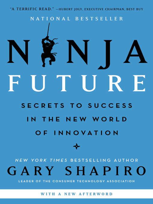 Title details for Ninja Future by Gary Shapiro - Available